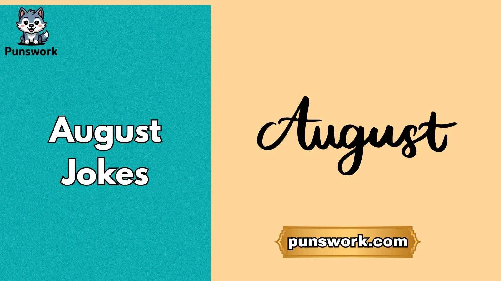 August Jokes