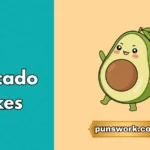 Avocado Jokes