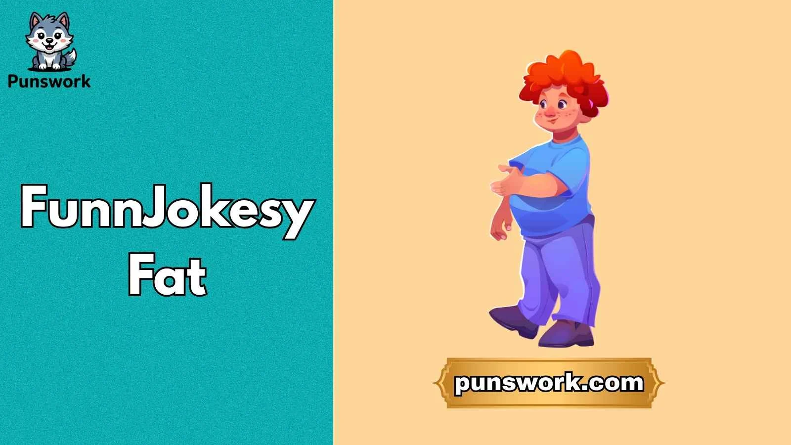 FunnJokesy Fat