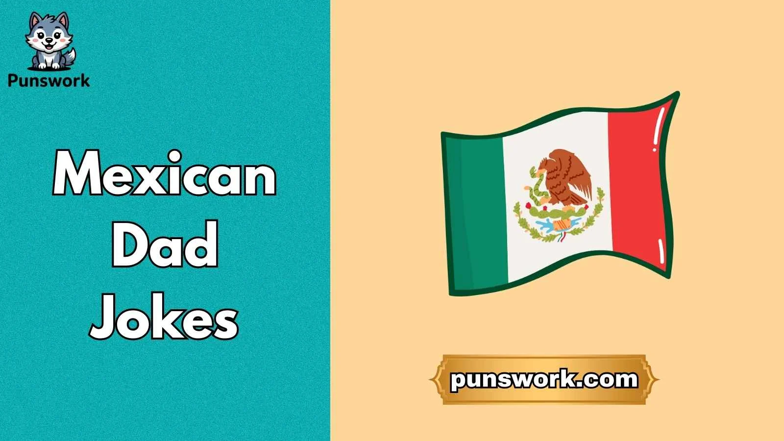 Mexican Dad Jokes