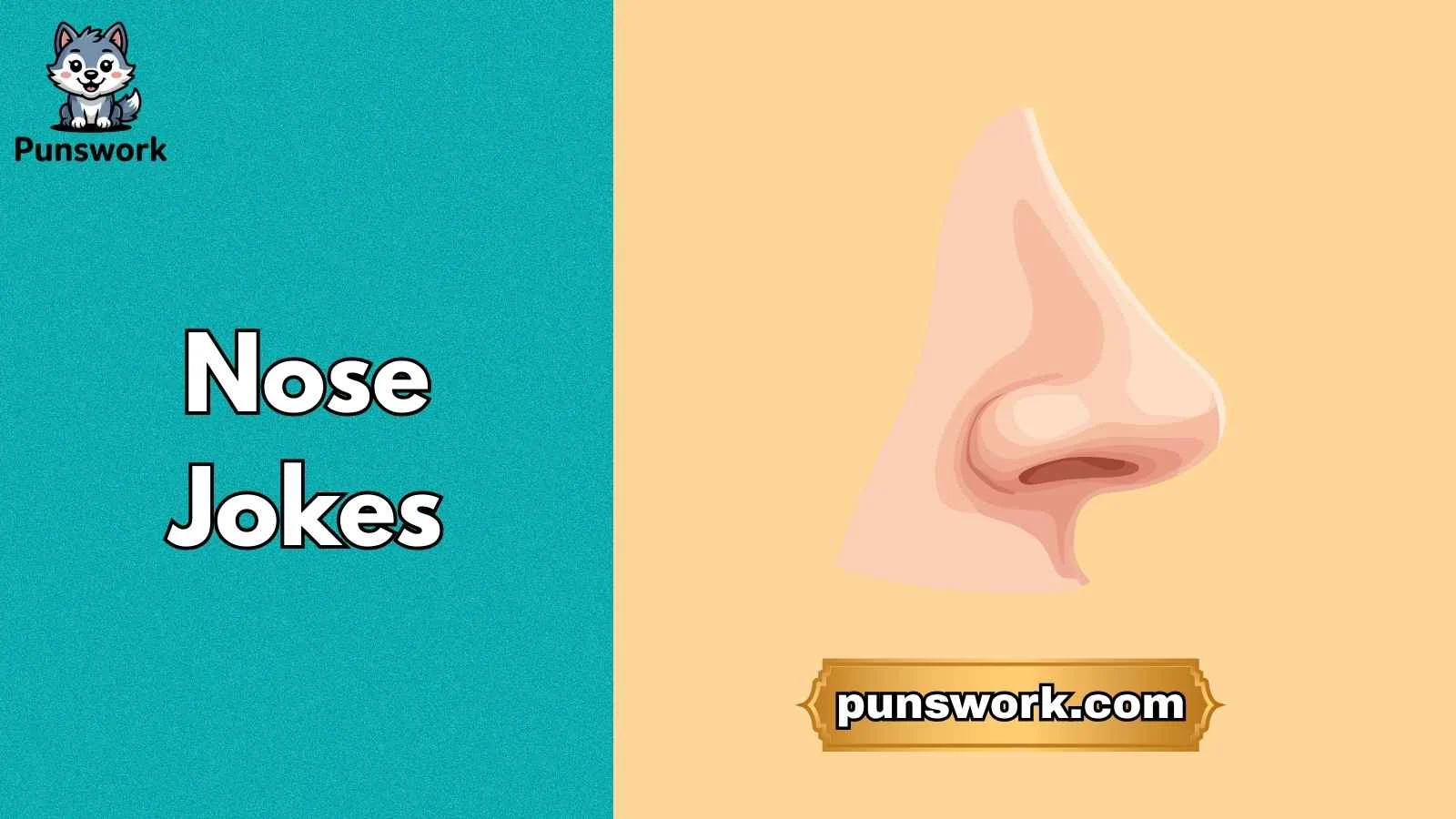 Nose Jokes
