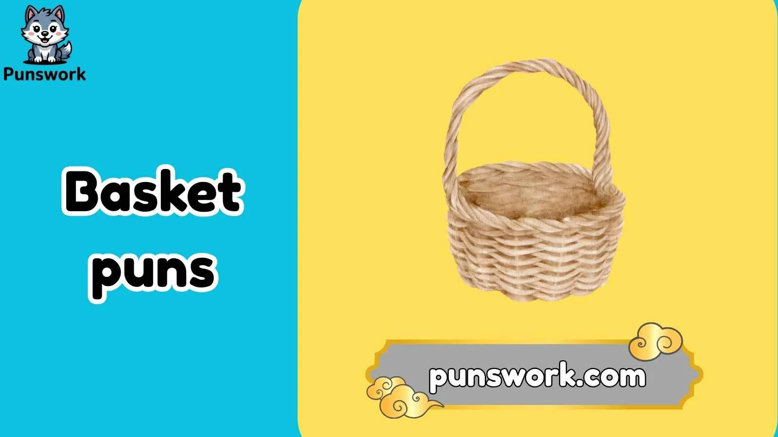 Basket puns