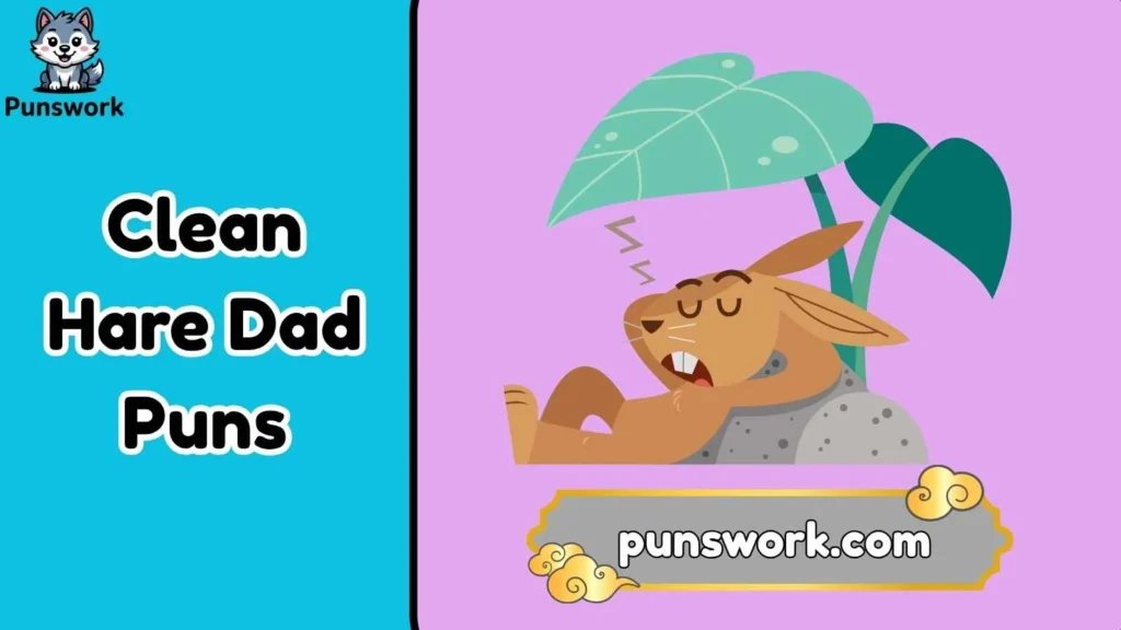 Clean Hare Dad Puns
