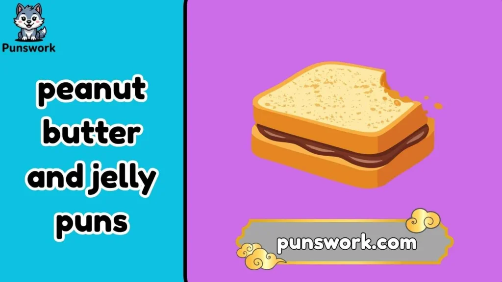 Cute Peanut Butter and Jelly Puns