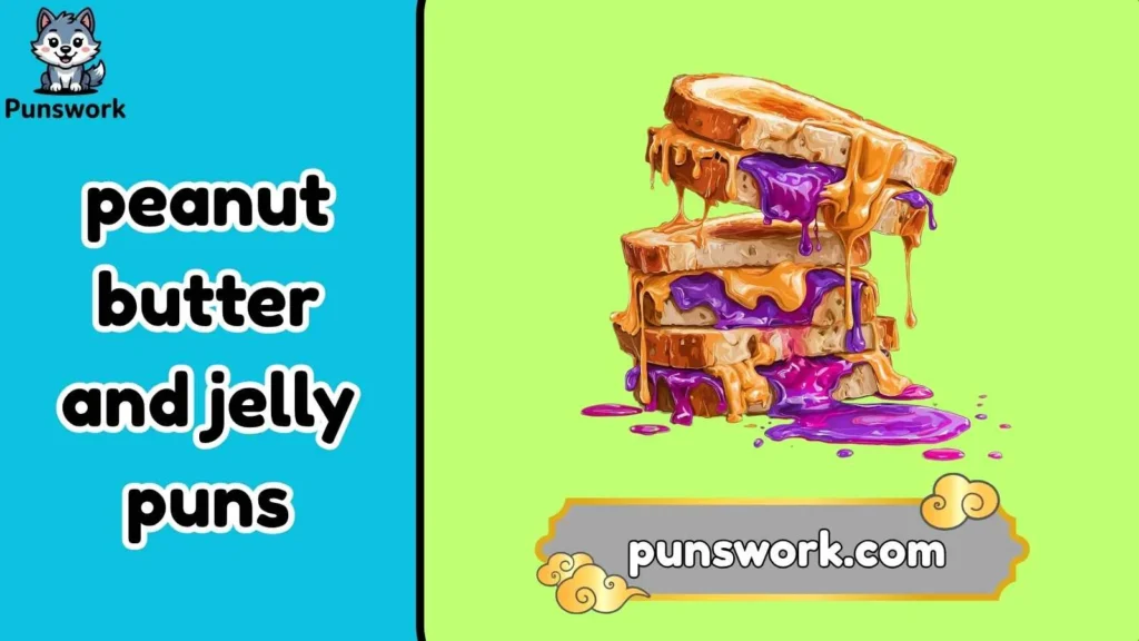 Funny Peanut Butter and Jelly Puns