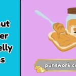 peanut butter and jelly puns